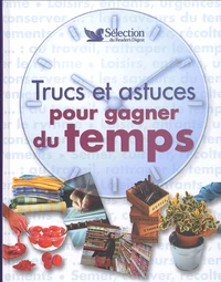 Trucs et astuces pour gagner du temps
