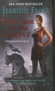 this Side of Grave a Night Huntress Novel