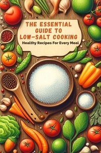  Frost Melissa-Jane - The Essential Guide To Low-Salt Cooking: Healthy Recipes For Every Meal.