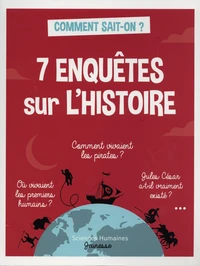 7 enquêtes sur l'histoire