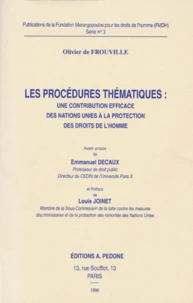Les Procedures Thematiques. Une Contribution Efficace Des Nations Unies A La Protection Des Droits De L'Homme