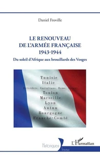Le renouveau de l'Armée française 1943-1944