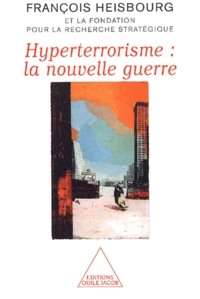 Hyperterrorisme : La Nouvelle Guerre