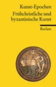 Frühchristliche und byzantinische Kunst.