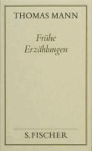 Frühe Erzählungen ( Frankfurter Ausgabe) - Von Vision (1893) bis Tod in Venedig (1912).