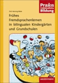 Frühes Fremdsprachenlernen in bilingualen Kindergärten und Grundschulen.