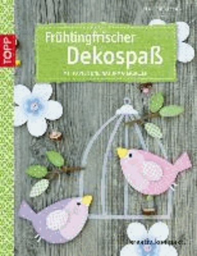 Frühlingsfrischer Dekospaß - Mit Papier und Naturmaterialien.