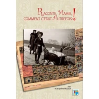 Raconte, Mamie, comment c'était autrefois !