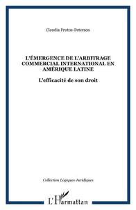 Emergence de l'arbitrage commercial international  en Amérique latine