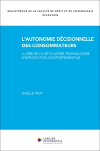 L'autonomie décisionnelle des consommateurs - A l'ère des technologies d'exploitation comportemental