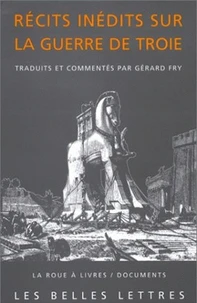 Récits inédits sur la Guerre de Troie