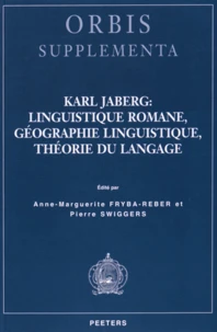Karl Jaberg : linguistique romane, géographie linguistique, théorie du langage