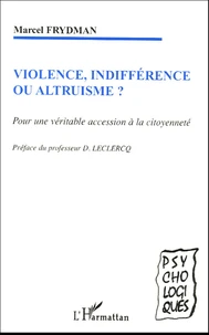 Violence, indifférence ou altruisme ?