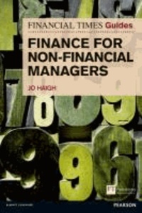 FT Guide to Finance for Non Financial Managers - The Numbers Game and How to Win It.