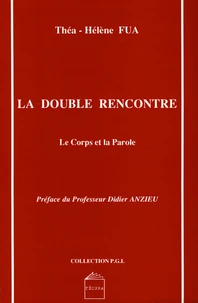 La Double Rencontre : Le Corps Et La Parole