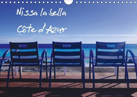 Nissa la bella Côte d'Azur (Calendrier mural 2017 DIN A4 horizontal). La ville de Nice sous le soleil (Calendrier mensuel, 14 Pages )