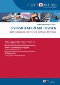 FUCHS-Aktuell: Währungsausblick 2013 - Diversifikation mit Devisen - Währungsprodukte für ein sicheres Portfolio.