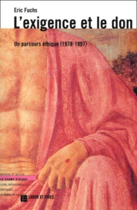 L'Exigence Et Le Don. Un Parcours Ethique (1978-1997)