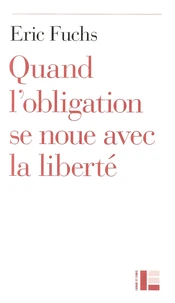 Quand l'obligation se noue avec la liberté