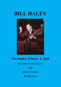 Bill Haley - The Father Of Rock &amp; Roll