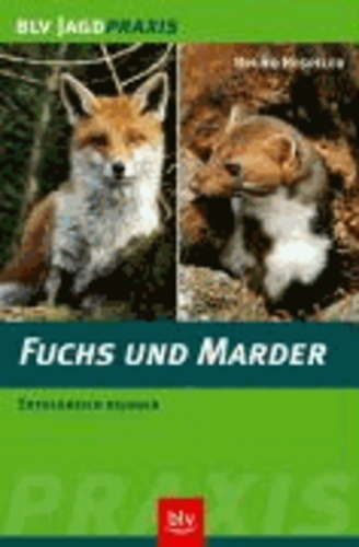 Fuchs und Marder - Erfolgreich bejagen.