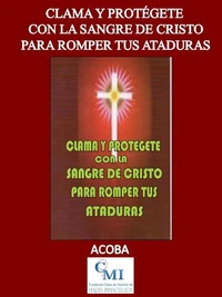 Clama y protégete con la Sangre de Cristo para romper ataduras