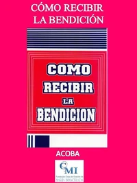 Cómo recibir la bendición