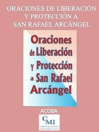  fucomin - Oraciones de Liberación y Protección a San Rafael Arcángel.