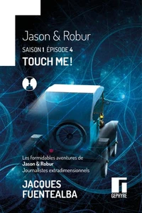 Les formidables aventures de Jason & Robur, journalistes extradimensionnels Intégrale Saison 1