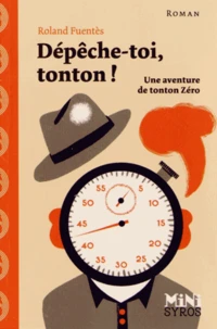 Dépèche-toi, tonton !