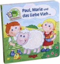 Fühlbuch: Meine erste Spielwelt Bauernhof - Paul, Marie und das liebe Vieh.