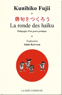 La ronde des Haïku : pédagogie d'un genre poétique