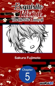 Exquisite Blood: The Heretic Onmyoji #005