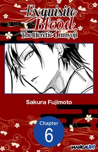 Exquisite Blood: The Heretic Onmyoji #006