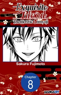 Exquisite Blood: The Heretic Onmyoji #008