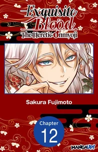Exquisite Blood: The Heretic Onmyoji #012