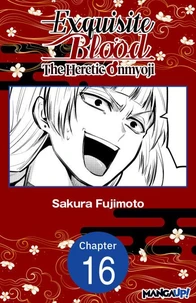 Exquisite Blood: The Heretic Onmyoji #016