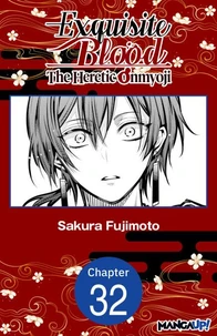 Exquisite Blood: The Heretic Onmyoji #032