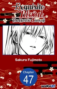 Exquisite Blood: The Heretic Onmyoji #047