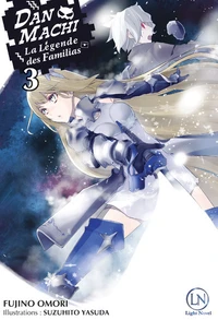 DanMachi - La légende des Familias Tome 3