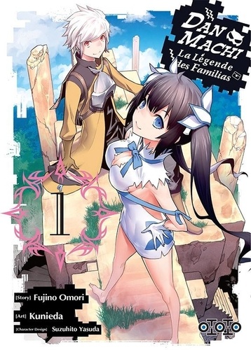 Fujino Omori et  Kunieda - DanMachi - La légende des Familias Tomes 1 et 2 : Pack en 2 volumes.