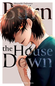 Burn the House Down Tome 3