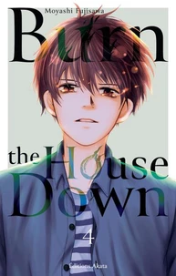Burn the House Down Tome 4