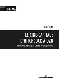 Le Ciné-capital : d'Hitchcock à Ozu