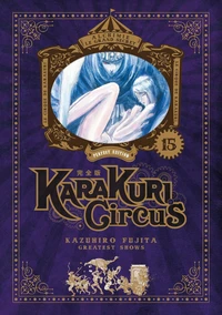 Karakuri Circus Tome 15 . Perfect edition