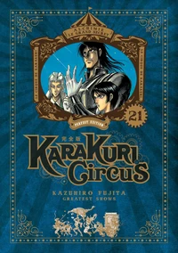 Karakuri Circus Tome 21 . Perfect edition
