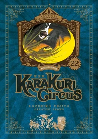 Karakuri Circus Tome 22 . Perfect edition
