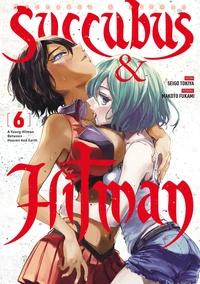 Succubus & Hitman : a young hitman between heaven and Earth Tome 6