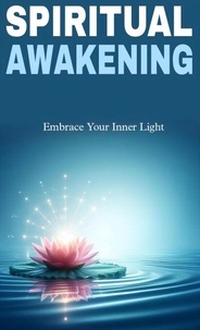 Manuels gratuits à télécharger en ligne Spiritual awakening: embrace your inner light par fukara boi 9798227934260 iBook RTF (Litterature Francaise)