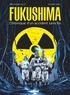 Bertrand Galic - Fukushima - Chronique d'un accident sans fin.
